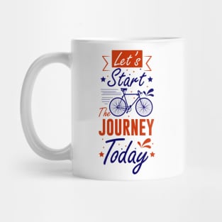 Let's Start The Journey Today Mug